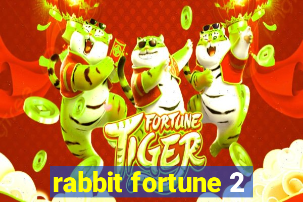 rabbit fortune 2